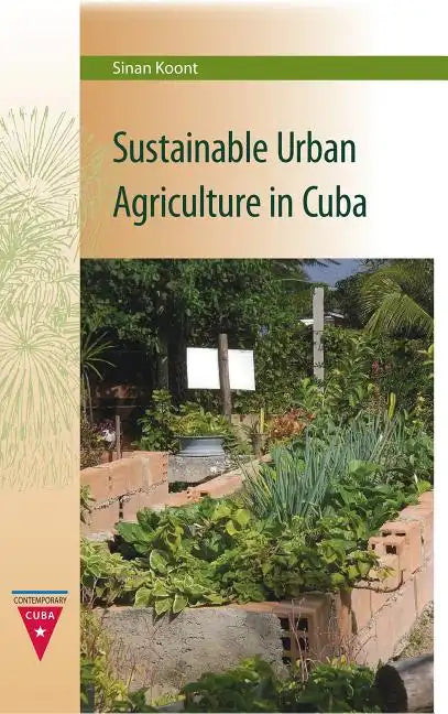 Sustainable Urban Agriculture in Cuba - Paperback
