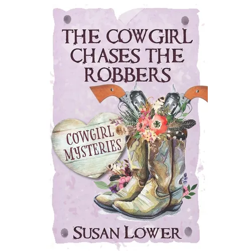 The Cowgirl Chases The Robbers - Paperback