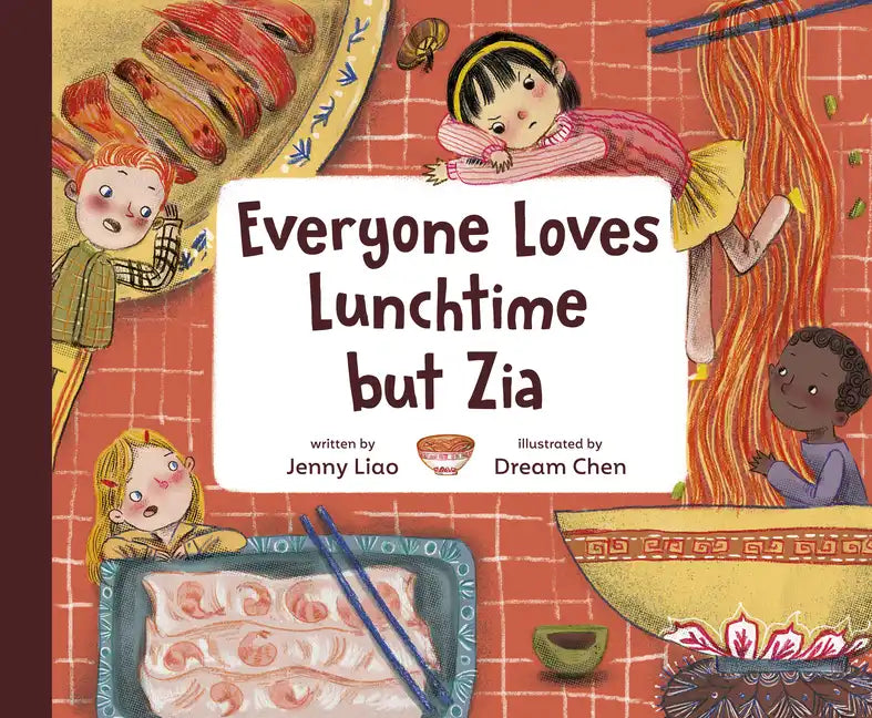 Everyone Loves Lunchtime But Zia - Hardcover