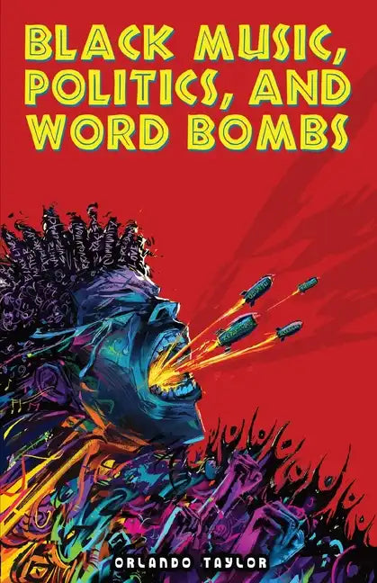 Black Music, Politics, and Word Bombs - Paperback