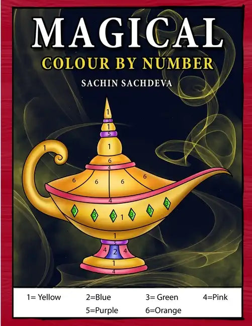 Magical Colour by Number: Magical elements composed of enchanting lamps, magical books, wands, brooms, wizard hat coloring book for Kids Ages 4- - Paperback
