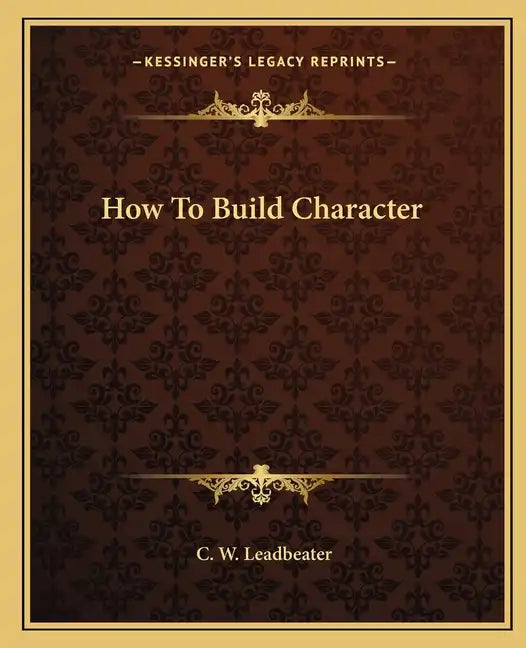 How to Build Character - Paperback