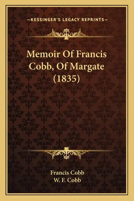 Memoir Of Francis Cobb, Of Margate (1835) - Paperback