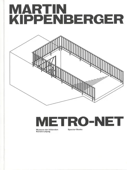 Martin Kippenberger: Metro-Net - Hardcover