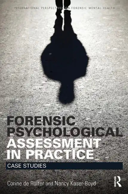 Forensic Psychological Assessment in Practice: Case Studies - Paperback