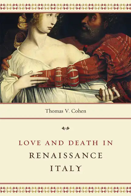 Love and Death in Renaissance Italy - Paperback