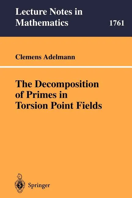 The Decomposition of Primes in Torsion Point Fields - Paperback
