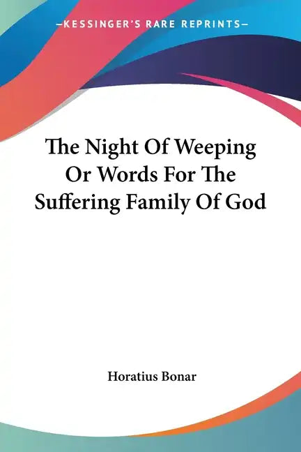 The Night Of Weeping Or Words For The Suffering Family Of God - Paperback