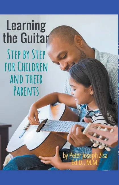 Learning Guitar--Step By Step for Children and Their Parents - Paperback