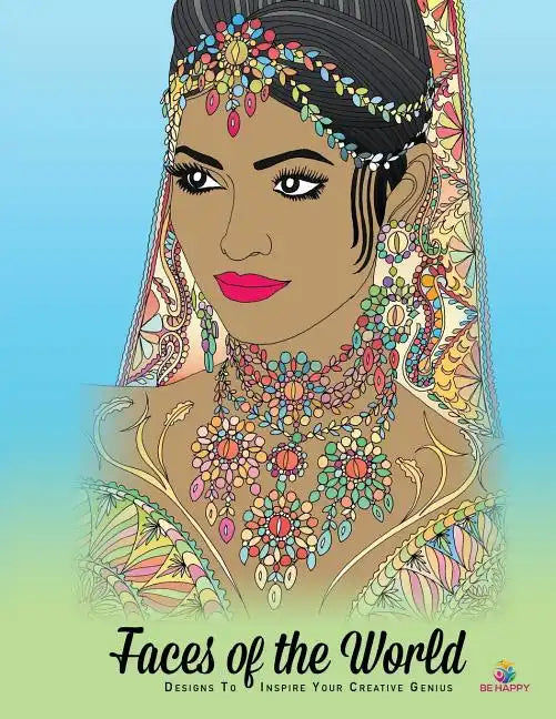 Faces of the World: Adult Coloring Book, Designs to Inspire Your Creative Genius - Paperback