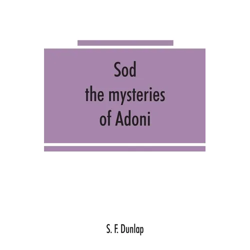 Sōd: the mysteries of Adoni - Paperback
