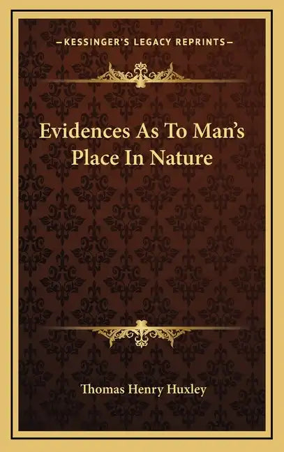 Evidences as to Man's Place in Nature - Hardcover