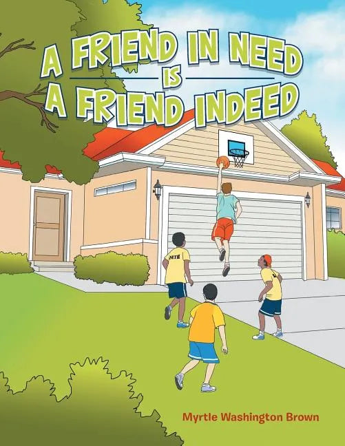 A Friend in Need Is a Friend Indeed - Paperback