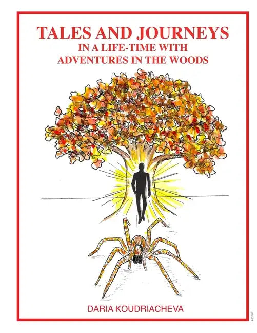 Tales and Journeys in a life-time with adventures in the woods - Paperback