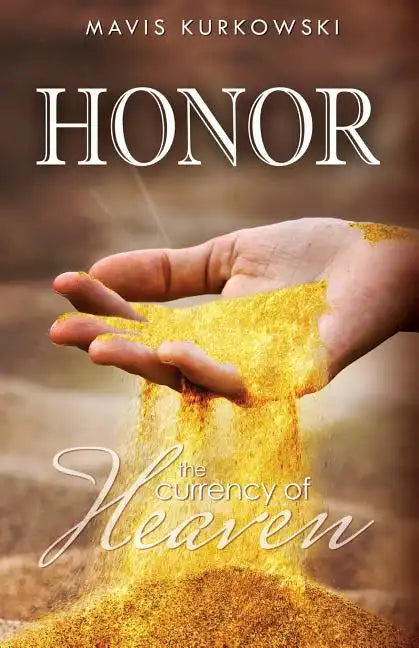 Honor the Currency of Heaven - Paperback