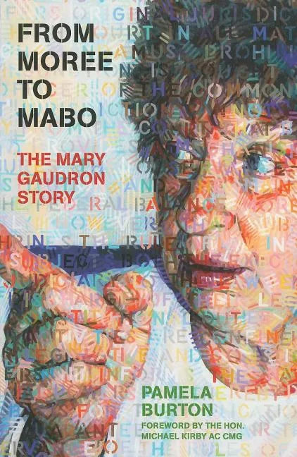 From Moree to Mabo: The Mary Gaudron Story - Paperback