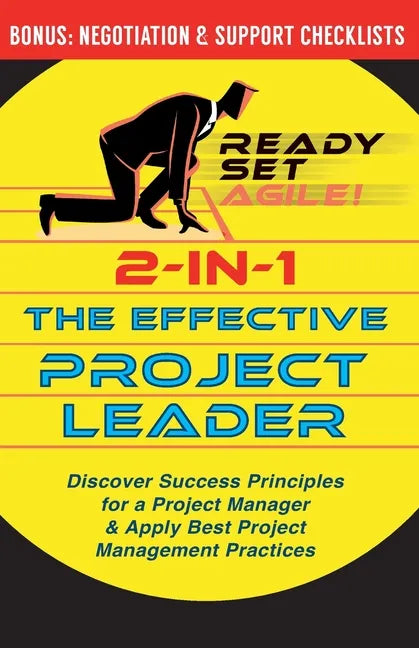 2-in-1 the Effective Project Leader: Discover Success Principles for a Project Manager & Apply Best Project Management Practices - Paperback