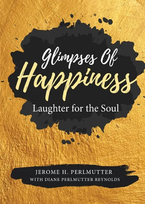 Glimpses of Happiness: Laughter for the Soul - Paperback