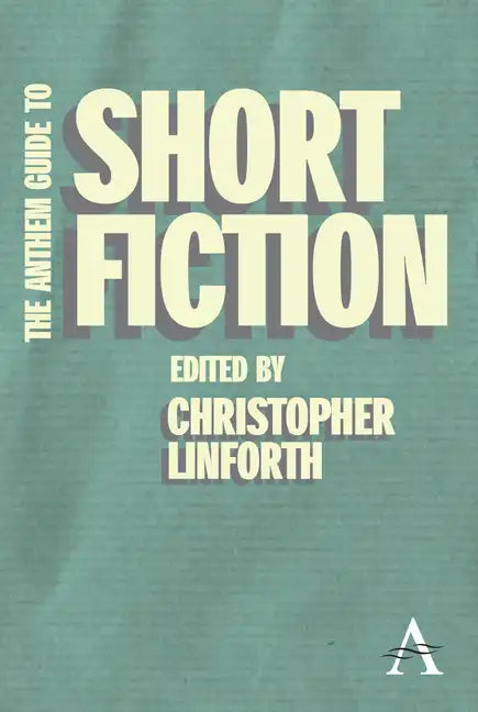 The Anthem Guide to Short Fiction - Paperback