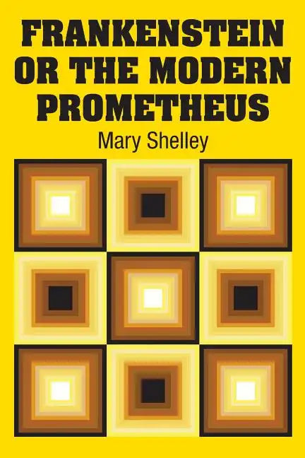 Frankenstein or the Modern Prometheus - Paperback