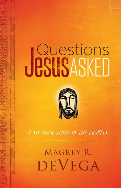 Questions Jesus Asked: A Six-Week Study in the Gospels - Paperback