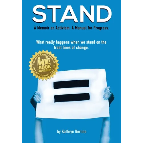 Stand: A memoir on activism. A manual for progress. What really happens when we stand on the front lines of change. - Hardcover