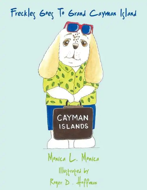 Freckles Goes To Grand Cayman Island - Paperback