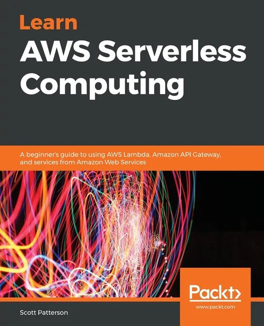 Learn AWS Serverless Computing - Paperback