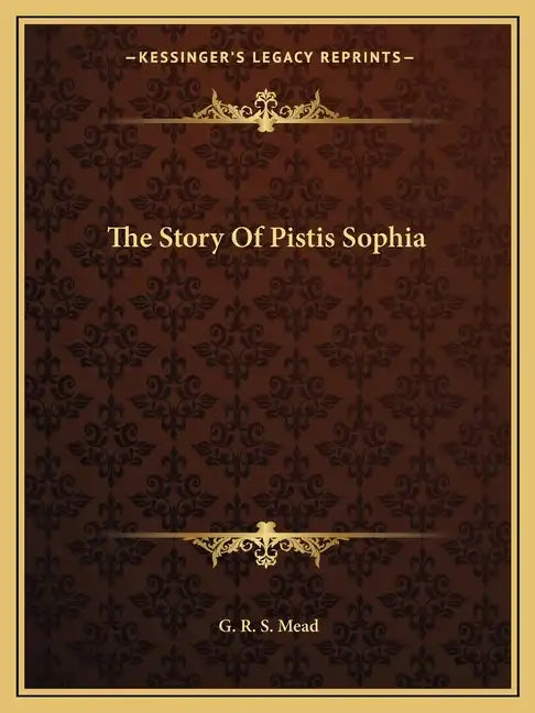 The Story Of Pistis Sophia - Paperback
