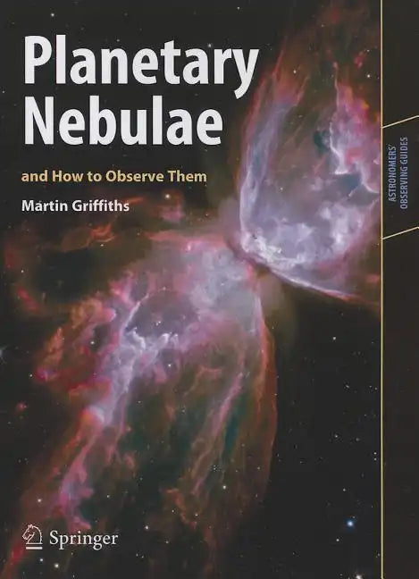 Planetary Nebulae and How to Observe Them - Paperback
