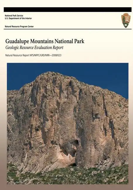 Guadalupe Mountains National Park: Geologic Resource Evaluation Report - Paperback
