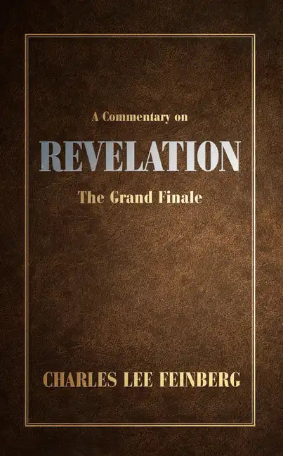 A Commentary on Revelation: The Grand Finale - Hardcover