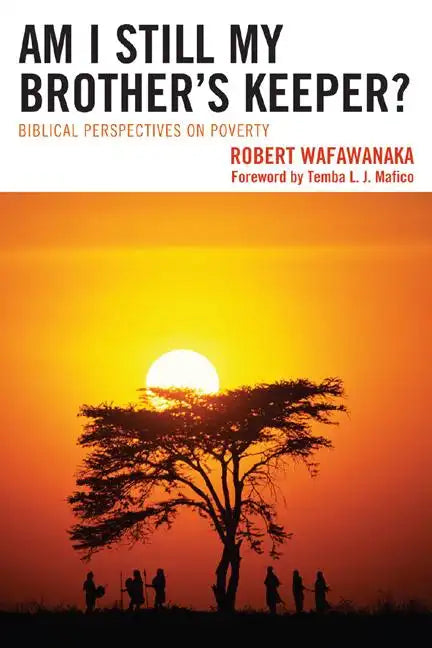 Am I Still My Brother's Keeper?: Biblical Perspectives on Poverty - Paperback