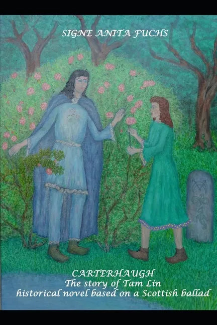 Carterhaugh - The story of Tam Lin: Historical novel based on a Sottish ballad - Paperback