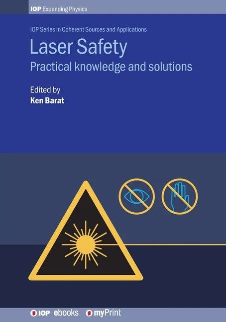 Laser Safety: Practical knowledge and solutions - Paperback