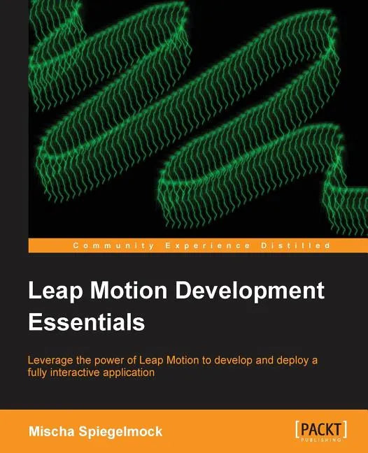 Leap Motion Development Essentials - Paperback