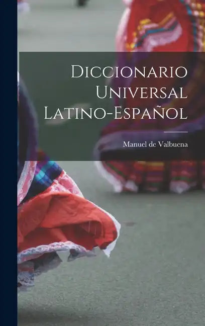 Diccionario Universal Latino-español - Hardcover