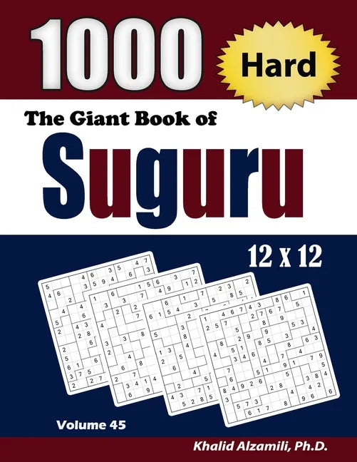 The Giant Book of Suguru: 1000 Hard Number Blocks (12x12) Puzzles - Paperback