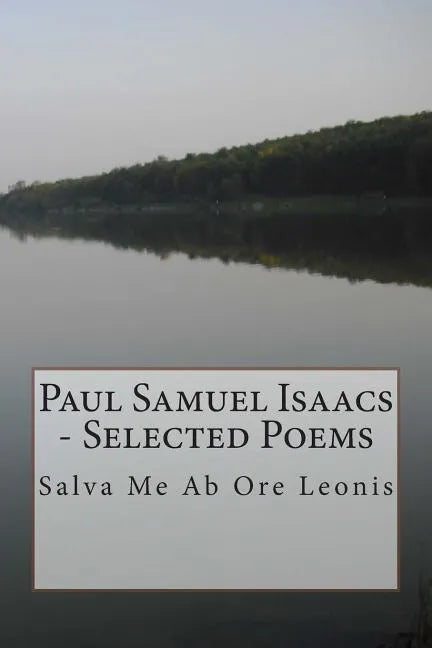 Paul Samuel Isaacs - Selected Poems - Paperback
