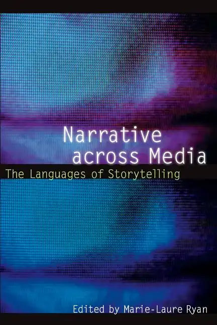 Narrative Across Media: The Languages of Storytelling - Paperback