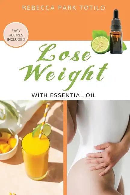 Lose Weight With Essential Oil - Paperback