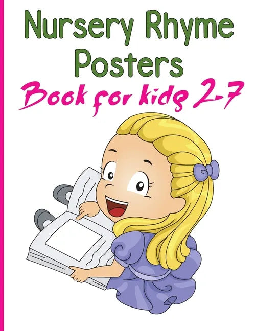 Nursery Rhymes Posters Book for kids 2-7: Perfect Interactive and Educational Gift for Baby, Toddler 1-3 and 2-4 Year Old Girl and Boy - Paperback