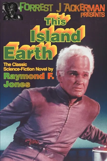 Forrest J. Ackerman Presents This Island Earth - Paperback