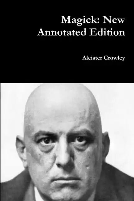 Magick: New Annotated Edition - Paperback