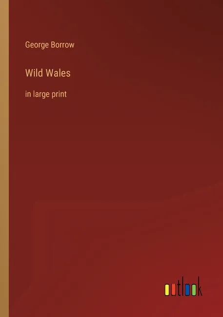 Wild Wales: in large print - Paperback