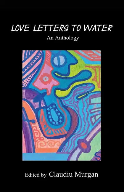 Love Letters to Water: An Anthology - Paperback