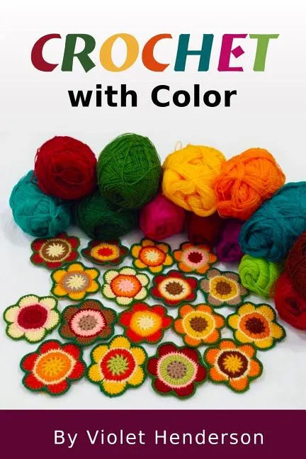 Crochet: Crochet with Color - Paperback