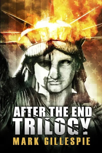 After the End Trilogy: The Complete Post-Apocalyptic Series - Paperback