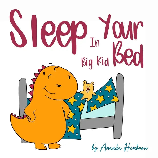 Sleep in Your Big Kid Bed - Paperback