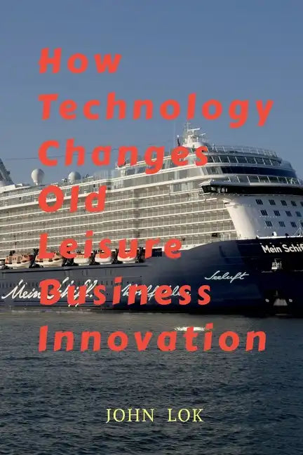 How Technology Changes Old Leisure Business - Paperback